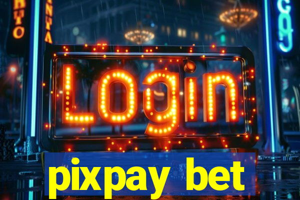 pixpay bet